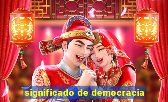 significado de democracia